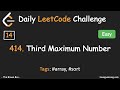 Daily LeetCode Challenge [14]: 414. Third Maximum Number. (#array, #sort)