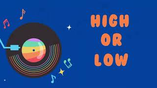 High or Low? Learn and practice high and low sounds