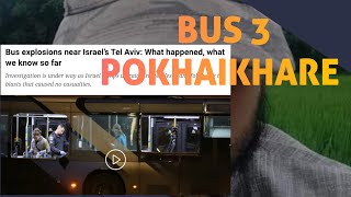 Israel gi Tel Aviv ta bus 3 pokhaikhare amuk hourakadourabra lan ???