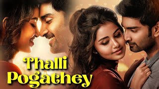 Thalli Pogathey New 2024 Full Hindi Dubbed South Indian Movie | Latest South Indian Movie 2024