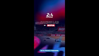 24 Heures du Mans 2024 - Racing Lab by MOTUL