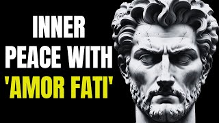 The Power of Amor Fati: Ancient Stoic Secrets to a Peaceful Mind | Stoicism