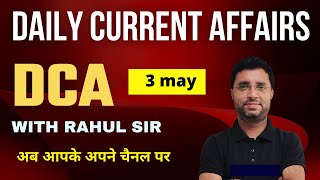 3 MAY  DAILY CURRENT AFFAIRS BY RAHUL MISHRA