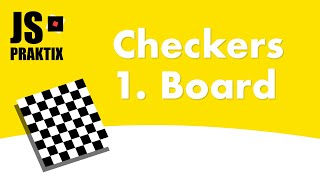 Checkers - 1. Board - JavaScript simple game coding