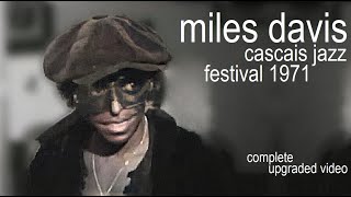 Miles Davis- November 20, 1971, Cascais Jazz Festival [COMPLETE (sort of) and UPGRADED]