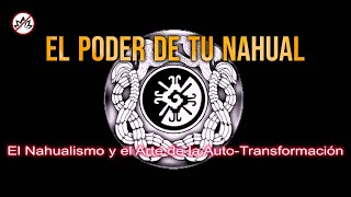 Sabiduría Ancestral OLVIDADA | Descubre tu NAHUAL y despierta tu el PODER en tu Interior