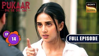 Sagar's Offer | Pukaar - Dil Se Dil Tak - Ep 14 | Full Episode | 13 Jun 2024