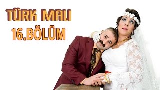 Türk Malı 16.Bölüm