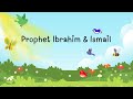 Prophet Ibrahim & Ismail, Prophet Ibrahim & Ismail (AS) Song  | Story of Sacrifice | Islamic Nasheed
