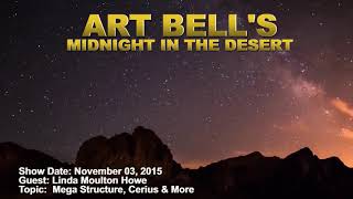 Art Bell MITD - Linda Moulton Howe -  Mega Structure, Cerius And More