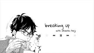 breaking up with akaashi keiji