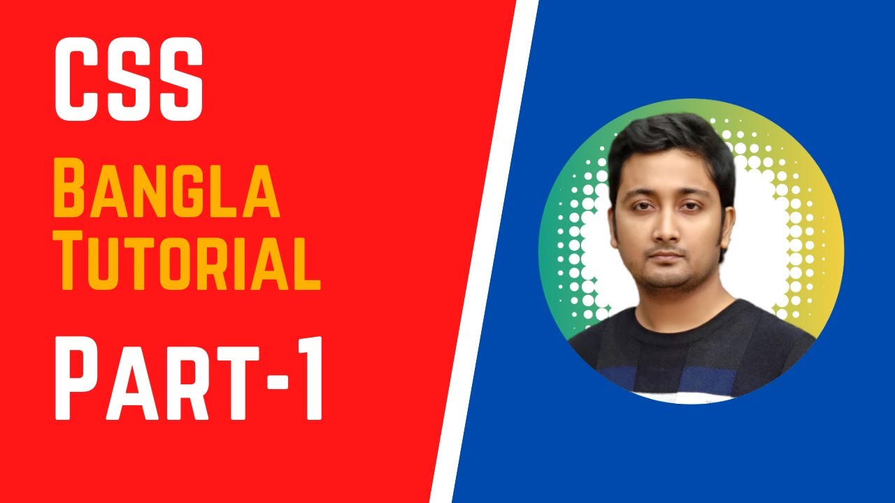 Css Bangla Tutorial Part 1 Youtube Css Bangla Tutorial Part 1 Youtube