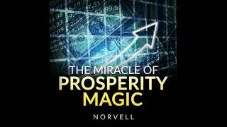 THE MIRACLE OF PROSPERITY MAGIC - FULL 6,40 HOURS AUDIOBOOK BY NORVELL