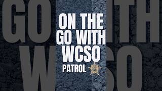 On the Go with WCSO: Patrol