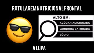 A maior novidade da última década, a Rotulagem Nutricional Frontal