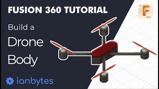 Fusion 360: Build a Drone Body