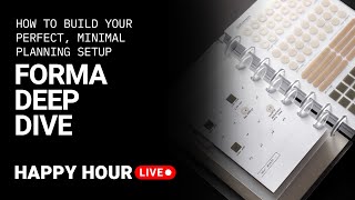 How to Build Your Perfect, Minimal Planning Setup | FORMA Deep Dive | Happy Hour Live