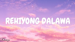 HIMIG NG REHIYONG DALAWA with Lyrics