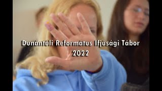 Dunántúli Református Ifjúsági Tábor 2022