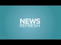 News Refresh LIVE | Friday, August 16, 2024