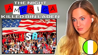 The Night The USA Killed Osama Bin Laden - Irish Girl Reaction