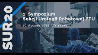 1. Sympozjum Sekcji Urologii Robotowej PTU