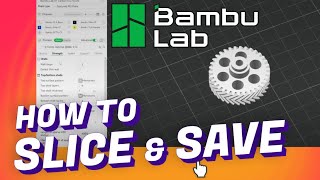 How to Slice and Save on Bambu Lab (Step by Step)