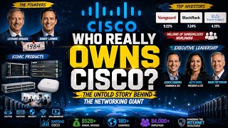 Who Really Owns Cisco? The Untold Story Behind the Networking Giant