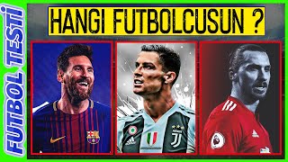 FUTBOL TESTİ / HANGİ FUTBOLCUSUN TESTİ