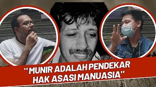 RASA TAKUT BIKIN KECERDASAN TUMPUL‼️CAK MUNIR DI MATA AKTIVIS KONTRAS‼️▶️NgeHAMtam EDISI MUNIR