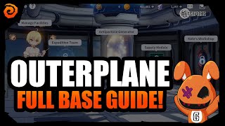 Outerplane | Full Base Guide - What to Know!