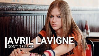 Avril Lavigne - Don't Tell me [ 1 HOUR LOOP ]