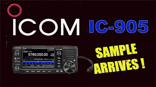 Icom New IC-905 - First Sample Arrives