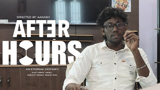 After Hours - An Eternal Odyssey | Tamil Short Film | TC