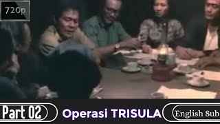 Part 02 | Operasi Trisula (Penumpasan Sisa-Sisa PKI) English Subtitle