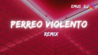 PERREO VIOLENTO (REMIX) - EMUS DJ