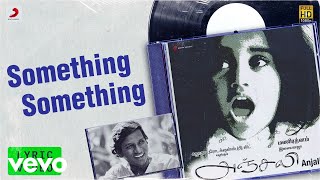 Anjali - Something Something Lyric | Mani Ratnam | Ilayaraaja