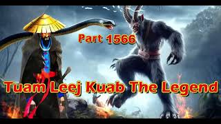 Tuam Leej Kuab The Legend Hmong Warrior  (Part 1566)