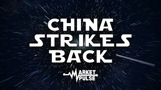 Market Pulse - China Strikes Back