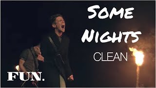 Some Nights - FUN. (Clean)