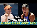 Camila Osorio vs Kamilla Rakhimova Full Highlights | Guadalajara Open 2024