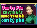 [TRUYỆN FULL] Sau ly hôn cô vợ bí mật mang thai đôi con tỷ phú- Đọc Truyện Đêm Khuya