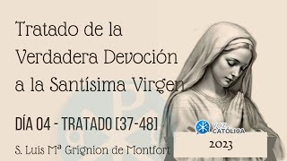 Día 04 - Tratado de la Verdadera Devoción a María