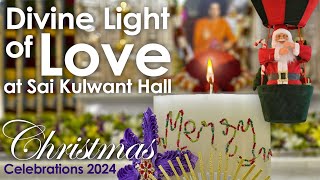 Divine Light of Love | Christmas Celebrations 2024 at Sai Kulwant Hall | Puttaparthi