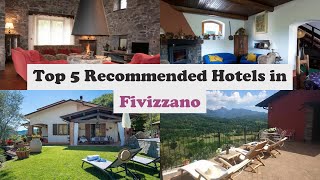 Top 5 Recommended Hotels In Fivizzano | Best Hotels In Fivizzano