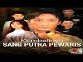 Kembalinya Sang Putra Pewaris Full Episode