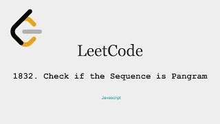 LeetCode - 1832. Check if the Sentence is Pangram, Javascript