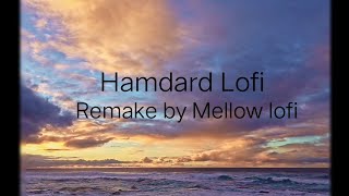 Hamdard Song in lofi remix | Arijit Singh | Ek Villain (MELLOW LOFI)