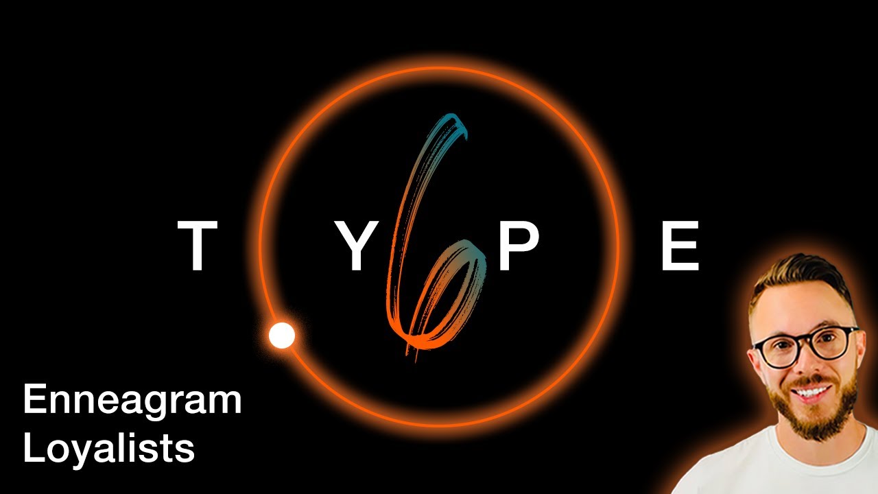Enneagram Type Six Explained