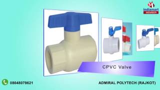 UPVC And PVC Ball Valve By Admiral Polytech, Rajkot